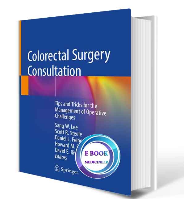 دانلود کتاب Colorectal Surgery Consultation: Tips and Tricks for the Management of Operative Challenges 2019 (ORIGINAL PDF)